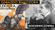 2019 - KONIEC ZŁEGO STULECIA.  Jego początki opisała Rodziewiczówna w Gnieździe Białozora