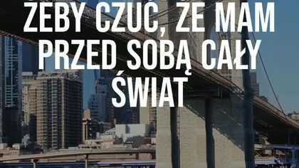 A jednak czułem że mam kontakt z całym światem 