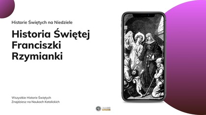 Historia Świętej Franciszki Rzymianki