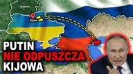 ROSJA ZNOWU ATAKUJE KIJÓW - Putin nie rezygnuje ze swoich celów (WOJNA UKRAINA - ROSJA)