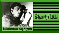 21. Stefan Friedmann-Ahoj,Przygodo!-22-System Gry w Totolotka
