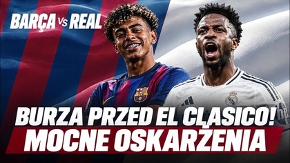 Barca vs Real | Burza w Hiszpanii! Wrze przed wielkim El Clasico | ODC.  1