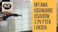 Osad z kamienia na szkle i płytkach - Jak usunąć kamienne osady?  K2 Roker