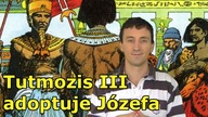 Faraon Tutmozis III ściągnął Józefa do Egiptu
