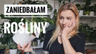 ZANIEDBAŁAM Rośliny - Przegląd SZKÓD 