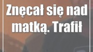 Znęcał się nad matką.  Trafił do aresztu