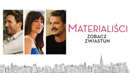 Materialiści z Dakotą Johnson, Chrisem Evansem i Pedro Pascalem - zobacz nowy zwiastun!