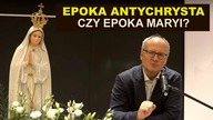 Paweł Lisicki - Epoka Antychrysta, czy epoka Maryi?