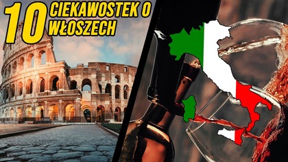 10 CIEKAWOSTEK O WŁOSZECH