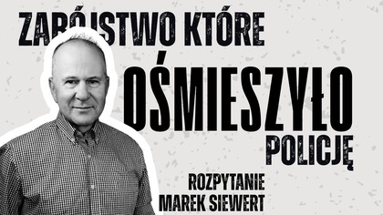 Największa porażka polskiej policji - sprawa generała Marka Papały | ROZPYTANIE | Marek Siewert
