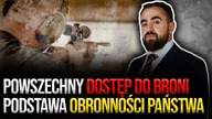Powszechny dostęp do broni.  P.  Dziurzyński: To PODSTAWA obronności państwa!