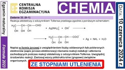 ZADANIE 33 CKE 2024 Czerwiec PRÓBA TOLLENSA REDOKS(REDOX) ZE STOPNIAMI UTLENIENIA.