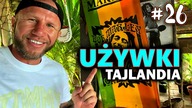 Używki w Tajlandii - już niedługo LEGALIZACJA!