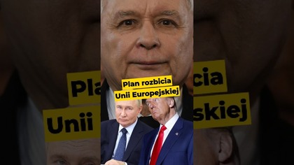 Plan rozbicia Unii Europejskiej...  #Trump #Putin #Kaczyński #Rosja #USA #UniaEuropejska #polityka