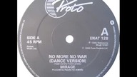 MIRAGE - NO MORE NO WAR -ORIGINAL 12 VERSION- -1985 ©2010-