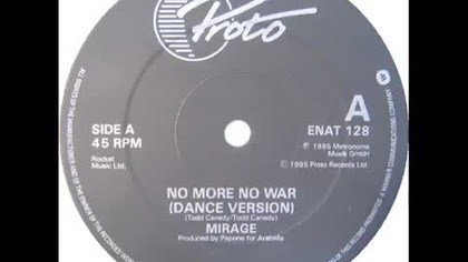 MIRAGE - NO MORE NO WAR -ORIGINAL 12 VERSION- -1985 ©2010-