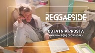 Reggaeside - Ostatnia Prosta - Wnukom będę opowiadał
