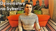 Dzieciństwo na Syberii