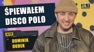 Dominik Dudek był budowlańcem, grajkiem weselnym, dziś podbija listy przebojów.  | Ja wysiadam