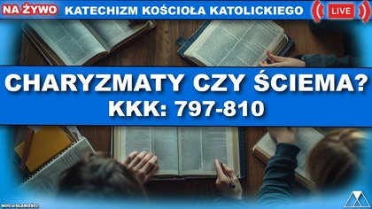 CHARYZMATY czy ŚCIEMA? /SensacjeKatechizmu KK/