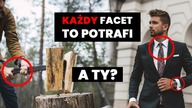 6 rzeczy, które musi umieć każdy facet.  CZY TY POTRAFISZ?