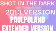 Big Time Rush - Shot In The Dark (2013 Version) (PaulPoland Extended Version 2024) - Single
