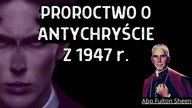 Proroctwo o Antychryście z 1947 r.