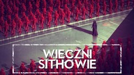 Kim byli WIECZNI SITHOWIE [HOLOCRON]