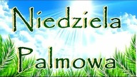 Niedziela Palmowa, Wielkanoc, Święta Wielkanocne