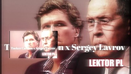 Wywiad Tuckera Carlsona z Siergiejem Ławrowem (Lektor PL)