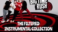 Big Time Rush - The Filtered Instrumental Collection (PaulPoland Full Fan-Album) [Part1]
