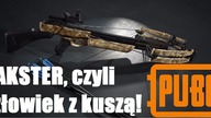 PUBG PL S2 - Bakster, czyli człowiek z kuszą! (odc. 9) | Playerunknowns Battlegrounds