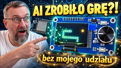 Powiedziałem AI: Zrób mi grę na ESP32.  Co z tego wyszło? Pełna Pętla Agentyczna na poważnie!
