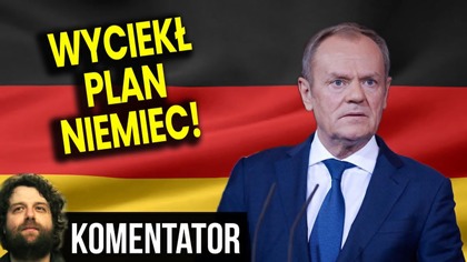 Wyciekł Tajny Plan Niemiec! Tusk w Panice Bo Trzaskowski Może Przegrać Teraz Wybory! - Analiza Ator