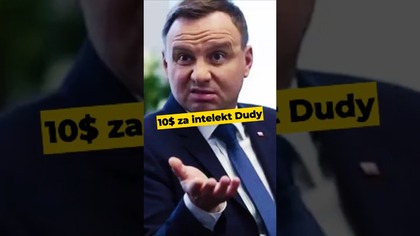 10 dolarów za intelekt Dudy #Duda #AndrzejDuda #thinktank #PiS #PiStoMafia #USA #Trump #polityka
