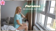 MOJA PORANNA WIOSENNA RUTYNA