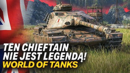 O TYM CZIFIE TO TY NIE MARZYSZ - CHIEFTAIN/T95