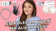 CO POLECAM KUPIĆ NA ALIEXPRESS?