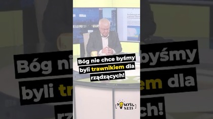  Bóg nie chce byśmy byli trawnikiem dla rządzących! #PomyślDziś odc.  2631