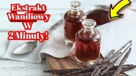 518.  Naturalny Ekstrakt Waniliowy Zrobisz Samemu A Nie Chemiczne Badziewie!