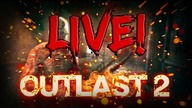 OUTLAST 2... CZEMU JA TO ROBIE ! ;)