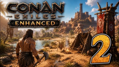 Conan Exiles Enhanced #2 (#gameplay #PL, #zagrajmy)