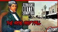 The Rise and Fall of Compton California - ITS HISTORY