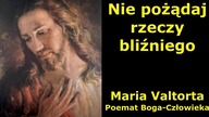 Nie pożądaj rzeczy bliźniego - Maria Valtorta