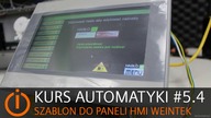 Kurs Automatyki #5. 4 Szablon do paneli HMI Weintek