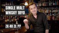18 YO Single Malt Whisky za 40 zł ?? 