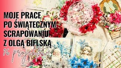 Udało się! 16 projektów! | Przegląd prac ze Świątecznego Scrapowania z @OlgaBielskaScrapbooking