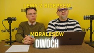 Lewy z Bicepsem: Moralesów dwóch