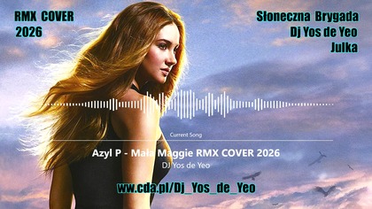 Julka & Dj Yos de Yeo - Azyl P Mała Maggie RMX COVER 2026