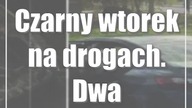 Czarny wtorek na drogach.  Dwa śmiertelne wypadki